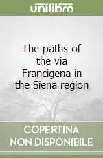 The paths of the via Francigena in the Siena region Super Prezzo