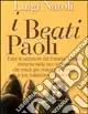 I beati Paoli. Grande romanzo storico siciliano Prezzo Di Fabbrica