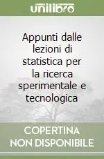 Sconto Appunti dalle lezioni di statistica per la ricerca sperimentale e tecnologica