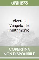 Vivere il Vangelo del matrimonio Nuovo Arrivo