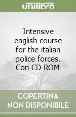 Intensive english course for the italian police forces. Con CD-ROM Compra Adesso