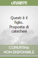 Questi è il figlio. Proposta di catechesi Ultima Occasione