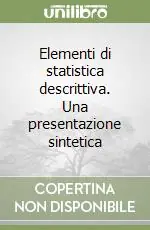 Elementi di statistica descrittiva. Una presentazione sintetica Consegna Rapida