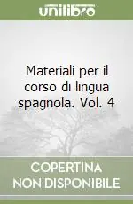 Ultima Occasione Materiali per il corso di lingua spagnola. Vol. 4