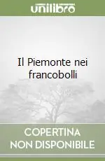 Esclusivo Il Piemonte nei francobolli