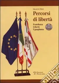 Prezzo Di Fabbrica Percorsi di libertà. Fratellanza, libertà, uguaglianza