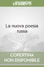 La nuova poesia russa Ultime Pezzi