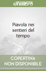 Piavola nei sentieri del tempo Pagamento Sicuro