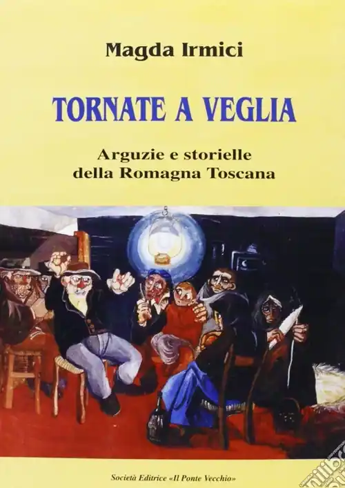 Professionale Tornate a veglia. Arguzie e storielle della Romagna toscana