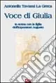 Voce di Giulia. In scena con la figlia dell‘imperatore Augusto Promozione Esclusiva