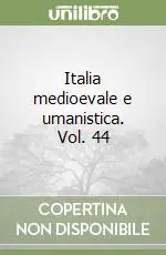Italia medioevale e umanistica. Vol. 44 Prezzo Ridotto