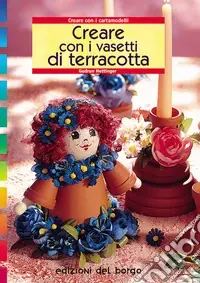 Esclusivo Creare con i vasetti di terracotta