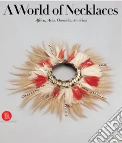 Prezzo Scontato Collane etniche. Africa, Asia, Oceania, America. Ediz. inglese
