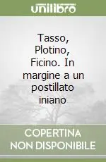 Tasso, Plotino, Ficino. In margine a un postillato iniano Offerta