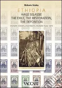 Pagamento Sicuro Ethiopia. Haile Selassie. The exile, the restoration, the deposition. History, stamps and postal history 1936-1974