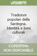 Esclusivo Tradizioni popolari della Sardegna. Identità e beni culturali