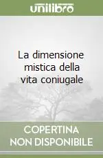 Affare La dimensione mistica della vita coniugale