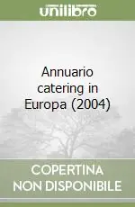Subito Disponibile Annuario catering in Europa (2004)