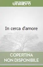 Non Perdere In cerca d‘amore