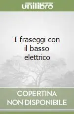 Nuovo Arrivo I fraseggi con il basso elettrico