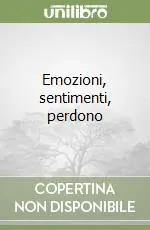 Occasione Emozioni, sentimenti, perdono