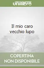 Il mio caro vecchio lupo Promozione Esclusiva