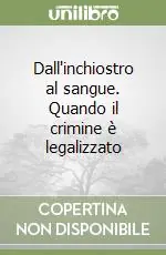 Dall‘inchiostro al sangue. Quando il crimine è legalizzato Popolare