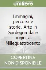 Pagamento Sicuro Immagini, percorsi e storie. Arte in Sardegna dalle origini al Millequattrocento