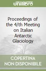 Proceedings of the 4/th Meeting on Italian Antarctic Glaciology Offerta Lampo