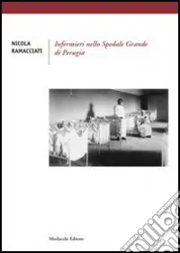 Acquista Ora Infermieri nello Spedale Grande di Perugia