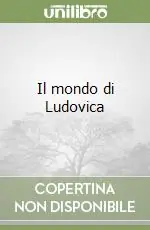 Il mondo di Ludovica Ultima Occasione