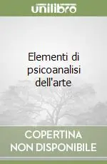Elementi di psicoanalisi dell‘arte Novità