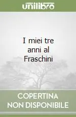 Occasione Imperdibile I miei tre anni al Fraschini