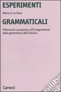Direttamente Dal Produttore Esperimenti grammaticali. Riflessioni e proposte sull‘insegnamento della grammatica dell‘italiano