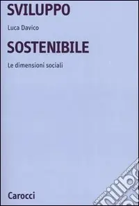 Sviluppo sostenibile. Le dimensioni sociali Prezzo Scontato