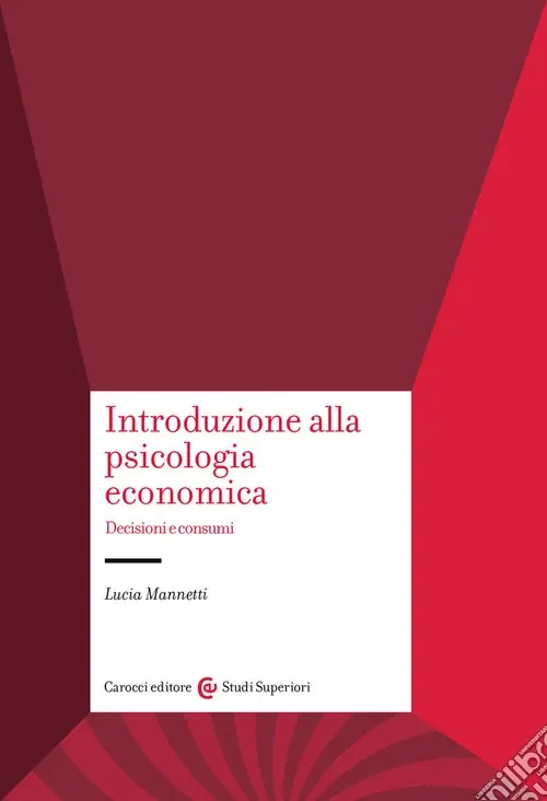 Occasione Introduzione alla psicologia economica. Decisioni e consumi
