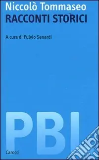 Racconti storici Il sacco di Lucca-Il duca d‘Atene-L‘assedio di Tortona. Ediz. critica Consegna Rapida