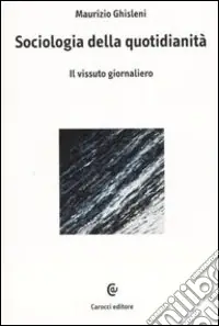 Sociologia della quotidianità. Il vissuto giornaliero Occasione Imperdibile