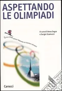 Offerta Del Giorno Aspettando le olimpiadi. Torino 2006 primo rapporto sui territori olimpici