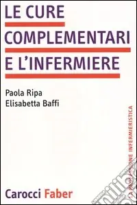 Quantità Limitata Le cure complementari e l‘infermiere