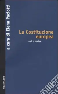 Compra Oggi Stesso La Costituzione europea. Luci e ombre