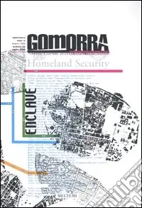 Gomorra. Territori e culture della metropoli contemporanea. Vol. 6 Enclave Scelto Dai Clienti