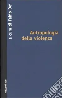 Popolare Antropologia della violenza