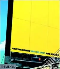 Saldi Advertising outdoors. Watch this space! Ediz. illustrata