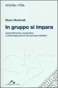 In gruppo si impara. Apprendimento cooperativo e personalizzato dei processi didattici Ordina Subito