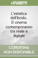 Spedizione Espresso L‘estetica dell‘ibrido. Il cinema contemporaneo tra reale e digitale