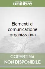 Elementi di comunicazione organizzativa Economico