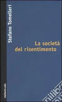 La società del risentimento Promozione Esclusiva