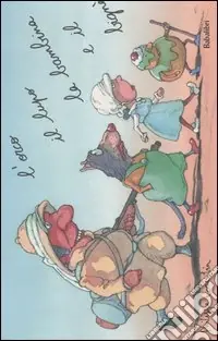 Offerta Limitata L‘orco, il lupo, la bambina e il bignè. Ediz. illustrata