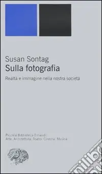 Spedito Oggi Sulla fotografia. Realtà e immagine nella nostra società